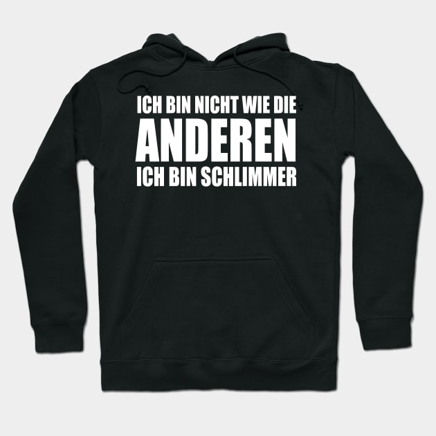 Lustiger Spruch Ich bin nicht wie die Anderen ich bin schlimmer Hoodie by star trek fanart and more